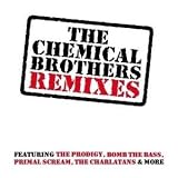 Remixes - Chemical Brothers