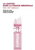 Image de La justice dans la France médiévale : VIIIe-XVe siècle (Histoire)