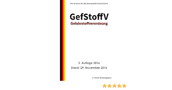 Gefahrstoffverordnung Gefstoffv 2 Auflage 2016 Amazon De Recht G Bucher