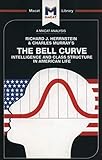 The Bell Curve: Intelligence and Class Structure in American Life (Macat Library) by 