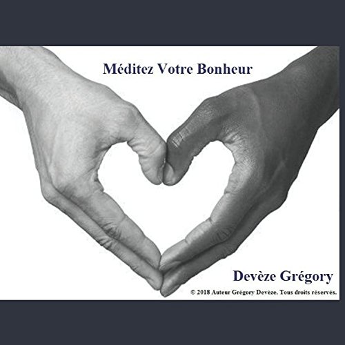 Méditez Votre Bonheur francais Méditez Votre Bonheur francais