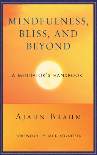 Mindfulness, Bliss, and Beyond: A Meditator's Handbook (English Edition)