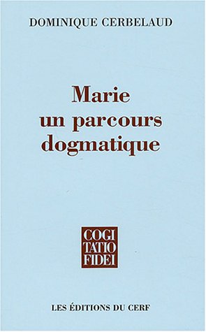 Marie, un parcours dogmatique Marie, un parcours dogmatique