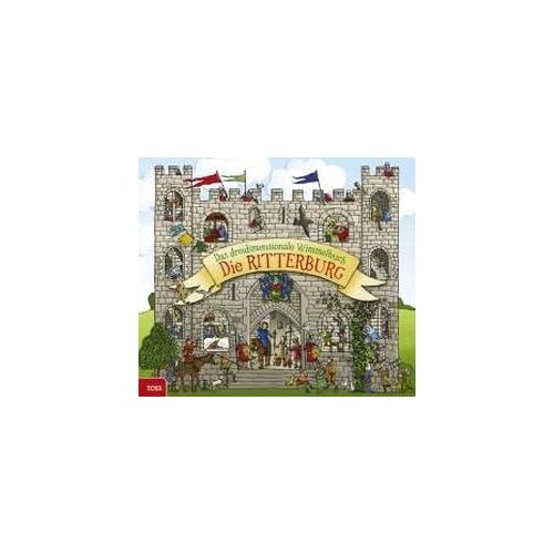 Die Ritterburg: Das dreidimensionale Wimmelbuch