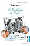 Décoder le langage du corps: Attention, vos gestes parlent pour vous
