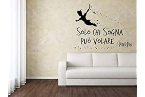 PR SERVICE PRS - Wall Sticker Adesivo PVC Peter Pan da Parete Muro Decorativo Decorazioni Interni Fai da te Frase Salone Soggiorno Camera Cucina Volare Sogno
