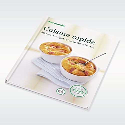 Download Livre Thermomix - CUISINE RAPIDE - Vorwerk - édition TM5 Download Livre Thermomix - CUISINE RAPIDE - Vorwerk - édition TM5