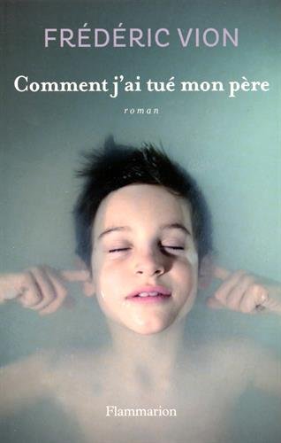 couverture de : Comment j'ai tu&eacute; mon p&egrave;re