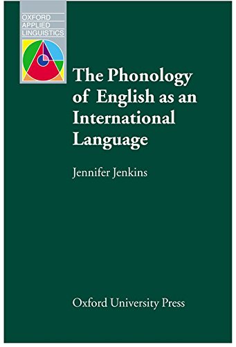 The Phonology of English as an International Language: New Models, New Norms, New Goals