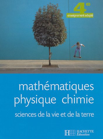 Mathématiques, physique, chimie, sciences de la vie et de la terre 4e enseignement adapté