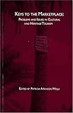Image de Keys to the Marketplace: Problems and Issues in Cultural and Heritage Tourism