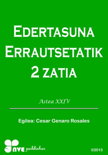 EDERTASUNA ERRAUTSETATIK 2 ZATIA (Nola kristau bizitzan hazten Book 24) (Basque Edition)