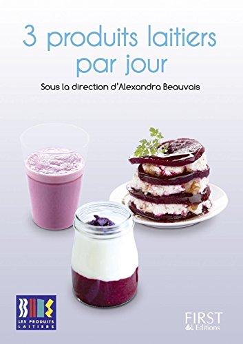 Download Petit livre de - 3 produits laitiers par jour Download Petit livre de - 3 produits laitiers par jour