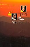 Tibet, My Story: An Autobiography by