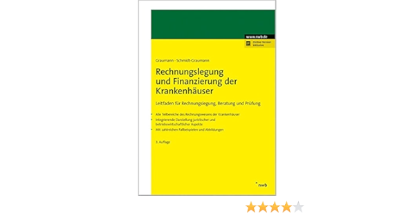 Rechnungslegung Und Finanzierung Der Krankenhauser Leitfaden Fur Rechnungslegung Beratung Und Prufung Amazon De Mathias Graumann Anke Schmidt Graumann Bucher