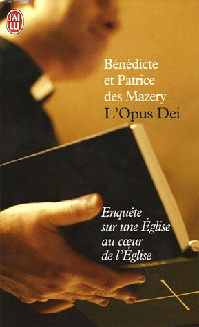 L'Opus Dei : Enquête sur une Eglise au coeur de l'Eglise