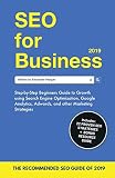  SEO for Business 2019: Step-by-Step Beginners Guide to Growth using Search Engine Optimization, Google Analytics, Adwords, and other Marketing Strategies