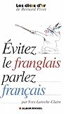 Evitez le franglais, parlez français