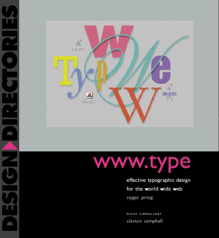 www.type: Effective Typographic Design for the World Wide Web (Design Directories)