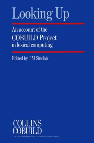 Looking Up: Account of the Cobuild Project in Lexical Computing (Collins Cobuild dictionaries)