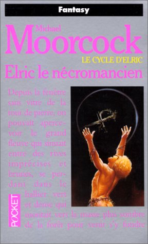 couverture de : Elric le n&eacute;cromancien. Le cycle d'Elric: Tome IV