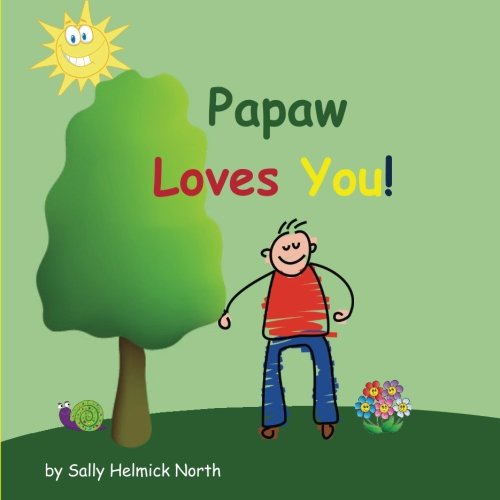 Preisvergleich Produktbild Papaw Loves You! (Sneaky Snail Stories)