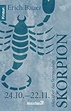 Alles über das Sternzeichen Skorpion: 24.10.-22.11. by