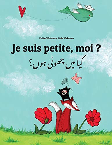 Télécharger Je suis petite, moi ? Kaa man chhewta hewn?: Un livre d'images pour les enfants (Edition bilingue fr livre En ligne