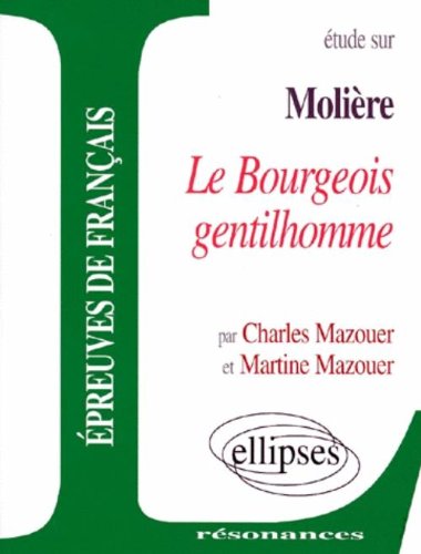 Download Molière, Le Bourgeois gentilhomme Download Molière, Le Bourgeois gentilhomme