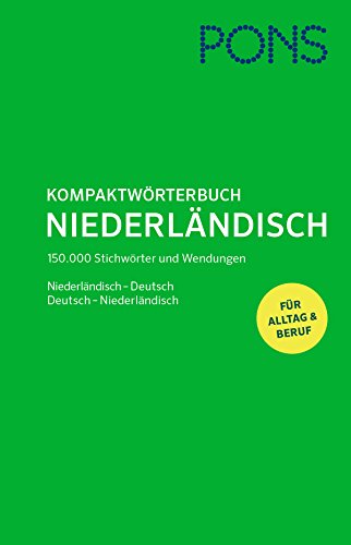 Download PONS Kompaktwörterbuch Niederländisch: Niederländisch-Deutsch / Deutsch-Niederländisch - Das umfassende Wörterbuch für Alltag und Beruf Download PONS Kompaktwörterbuch Niederländisch: Niederländisch-Deutsch / Deutsch-Niederländisch - Das umfassende Wörterbuch für Alltag und Beruf