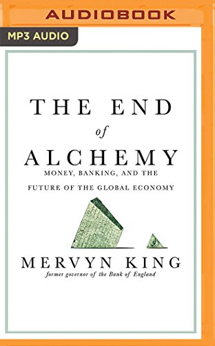 The End of Alchemy: Money, Banking, and the Future of the Global Economy