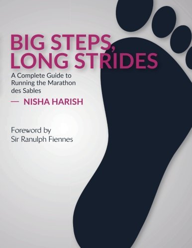 Big Steps, Long Strides: A Complete Guide to Running the Marathon des Sables by Nisha Harish (2016-04-07) gratuit Big Steps, Long Strides: A Complete Guide to Running the Marathon des Sables by Nisha Harish (2016-04-07) gratuit
