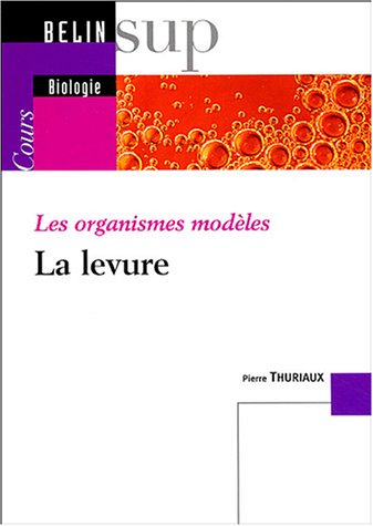 Download Les organismes modèles : La levure