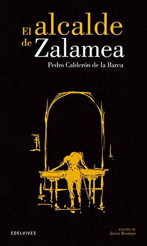 El alcalde de Zalamea: 5 (Clásicos Hispánicos)