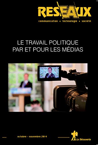 Download Le travail politique par et pour les médias Download Le travail politique par et pour les médias