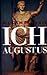 Ich, Augustus by 