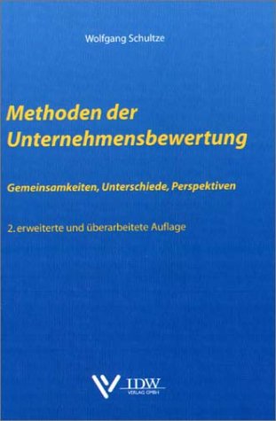 Download Methoden der Unternehmensbewertung: Gemeinsamkeiten, Unterschiede, Perspektiven Download Methoden der Unternehmensbewertung: Gemeinsamkeiten, Unterschiede, Perspektiven