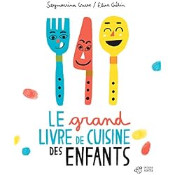 Le grand livre de cuisine des enfants