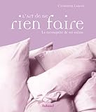 L'art de ne rien faire. La reconquête de soi-même