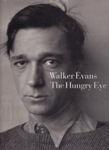 Walker Evans the Hungry Eye livre