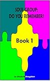 Image de Soul Group: Do You Remember? Book 1 (English Edition)