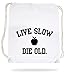 Produktbild Live Slow Die Old Gymsack White Certified Freak