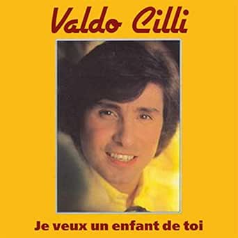 Je Veux Un Enfant De Toi De Valdo Cilli Sur Amazon Music Amazon Fr