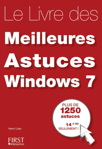 Le livre des meilleures astuces Windows 7 francais