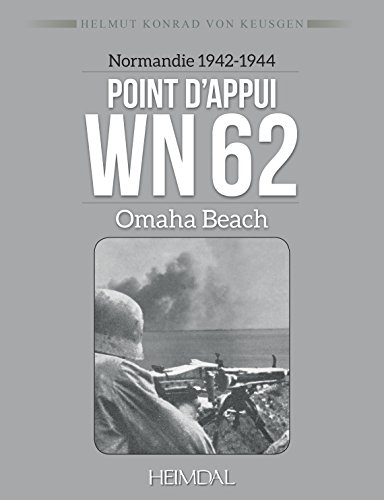 Télécharger Point d'appui WN 62 : Normandie 1942-1944 Omaha Beach PDF