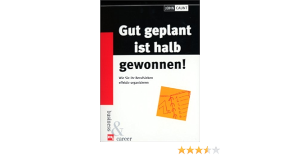 Gut Geplant Ist Halb Gewonnen Caunt John Amazon De Bucher