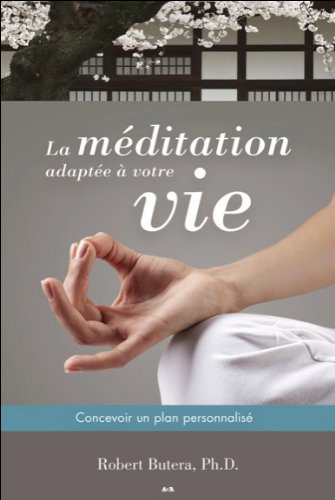 Télécharger La méditation adaptée à votre vie Gratuit