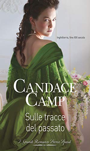 Candace Camp - The Mad Morelands Vol. 5. Sulle tracce del passato (2018)