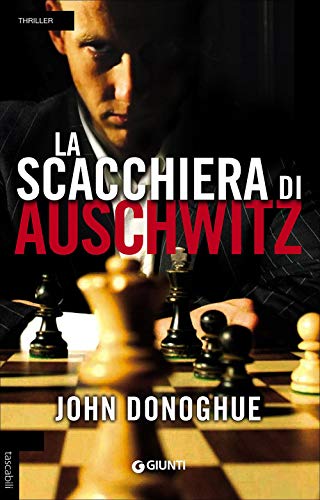 La scacchiera di Auschwitz: 1 La scacchiera di Auschwitz: 1