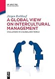 A Global View on Intercultural Management: Challenges in a Globalized World (De Gruyter Studium) by 
